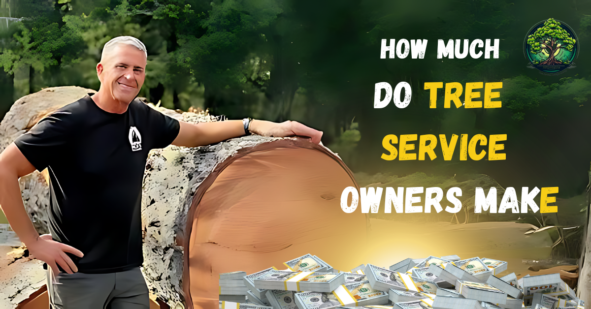 How Much Do Tree Service Owners Make